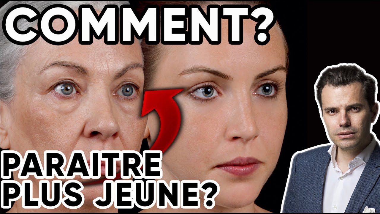 Comment paraitre plus jeune? Sans médecine ni chirurgie esthétique