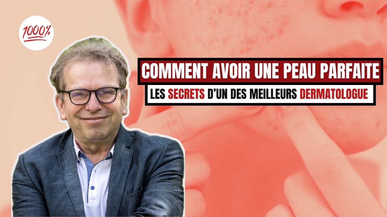 1000% PODCAST:COMMENT AVOIR UNE PEAU PARFAITE (ACNEE, PSORIASIS, ECZEMA..) LES SECRETS DU PR HUMBERT