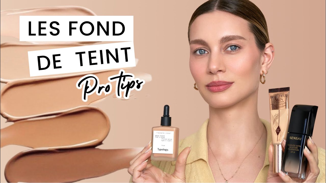 Trouver le fond de teint PARFAIT : Sous-tons, Textures, Application !