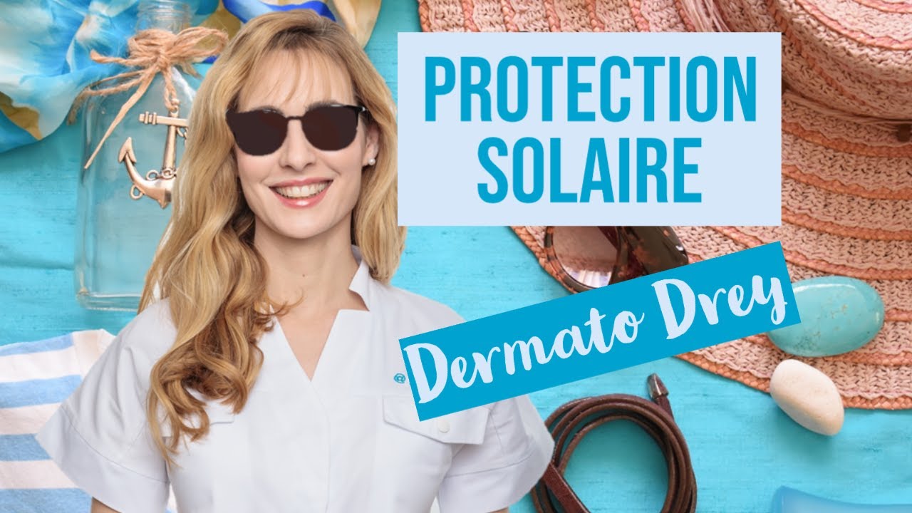 Crème solaire ? Protéger sa peau contre les UV #DermatoDrey