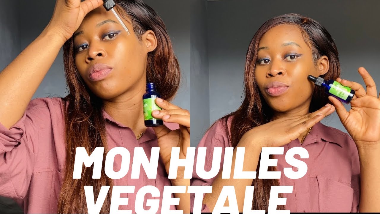 Comment choisir son huile végétale pour le visage | tout types de peau