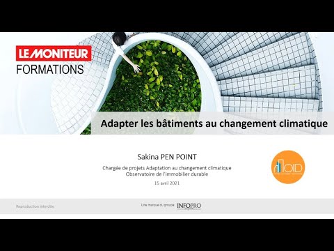 Webinaire  | Adapter les bâtiments au changement climatique - S. PEN POINT | Le Moniteur Formations