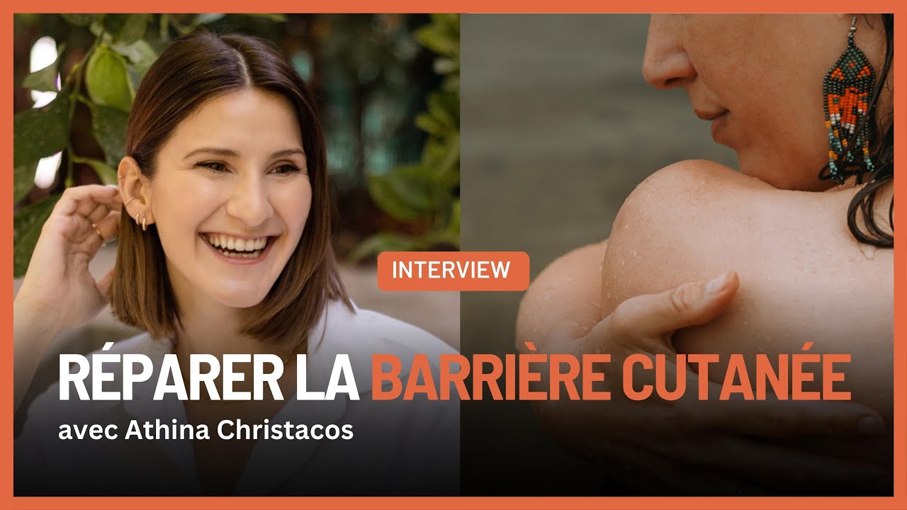 Réparer une barrière cutanée endommagée (acné, rosacée, eczema...) Interview avec Athina Christacos