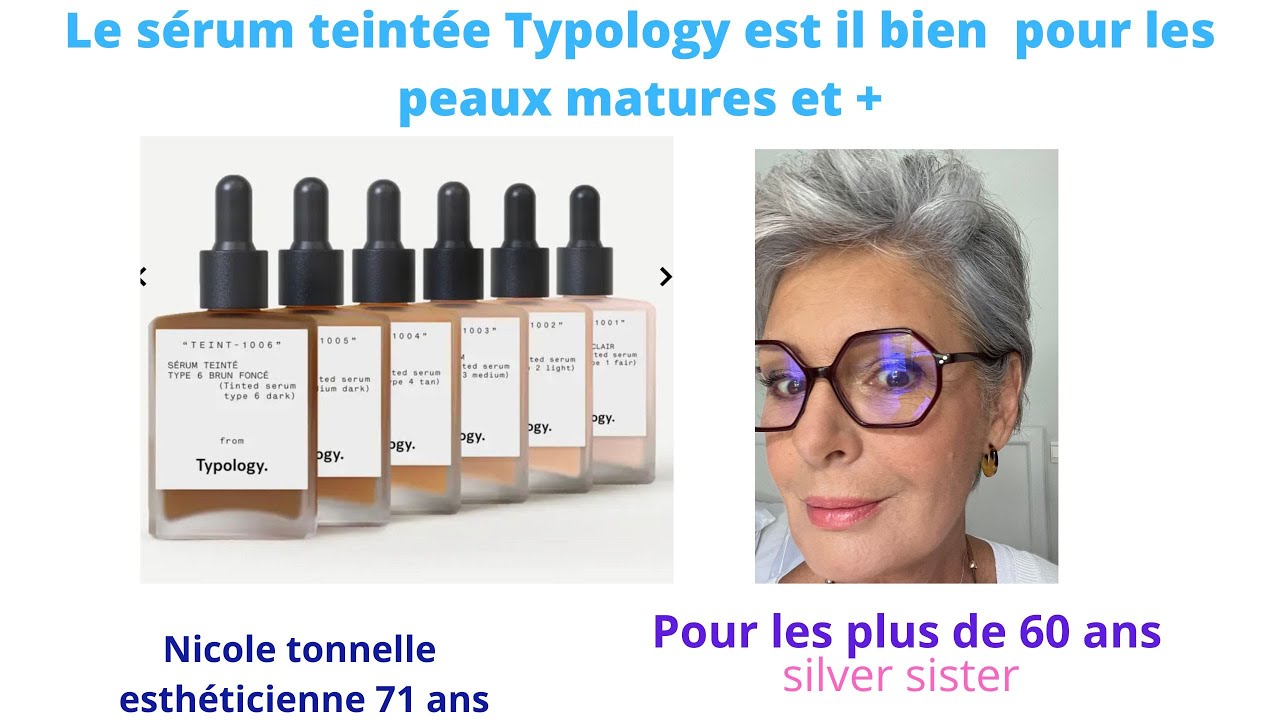 Crash test  pour les peaux matures du sérum teinté TYPOLOGY